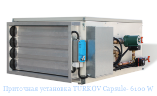   TURKOV Capsule- 6100 W